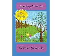 Spring Time Word Search: Word Searches with Easy to Read Print about Spring Time, Types of Flowers, Types of Spring Activities and More | 6x9 inches, ... ... Gifts for Vacations and Free Time.