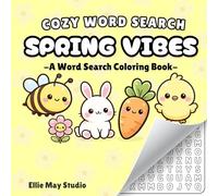 Spring Vibes: A Cozy Word Search Coloring Book | 46 Cute Spring-Themed Puzzles to Color for Relaxation and Fun
