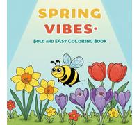 Spring Vibes Bold And Easy Coloring Book (Bold easy coloring book)
