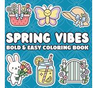 Spring Vibes Coloring Book: Bold & Easy, Cozy Spring & Easter Scenes with Thick Lines