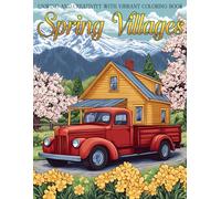Spring Villages Coloring Book: Whimsical Countryside Coloring Pages for Adults & Teens Featuring Cozy Homes, Floral Streets, and Peaceful Moments for Relaxation