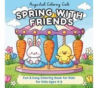 Spring With Friends:: Fun & Easy Coloring Book for Kids Ages 4-8 | 40 Adorable Moments of a bunny and chick exploring Springtime Scenes Together | Vol. 1