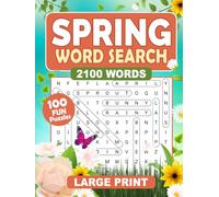 Spring Word Search: 100 Large Print Puzzles with 2100 Words & Beautiful Themed Pages (The Ultimate Cozy Word Search Collection: Spring, Summer, Fall & Winter for Teens, Adults & Seniors)
