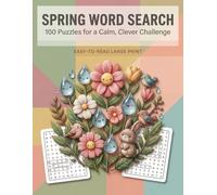 SPRING WORD SEARCH: 100 Puzzles for a Calm, Clever Challenge