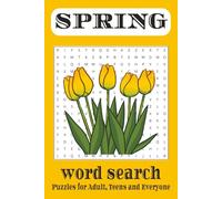Spring Word Search: 50+ Fresh and Fun Puzzles to Celebrate the Season: A 110-Page Puzzle Book Featuring Spring Holidays, Flowers, Nature, Rainy Days & More - Great for All Ages