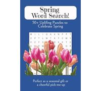 Spring Word Search - 50+ Uplifting Puzzles to Celebrate Spring: Word Searches with Easy to Read Print about Spring Word Search, Springtime Puzzles and ... Gift for Vacations, Holidays and Free Times