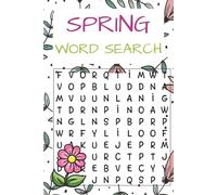 Spring Word Search: 50 + Word Searches for Adults, Seniors & Teens I Easy to read print I 6 X 9 inches , 112 pages I Great for Vacations, Holidays and free time
