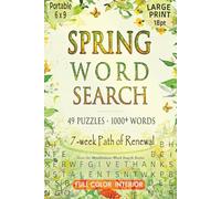 Spring Word Search: A 7-Week Path of Renewal: 49 Relaxing Large Print Puzzles for Adults & Seniors | Springtime Word Finds for Stress Relief, Focus, and Inner Calm