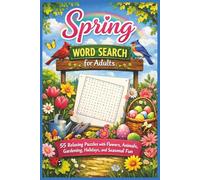 Spring Word Search for Adults: 55 Relaxing Puzzles with Flowers, Animals, Gardening, Holidays, and Seasonal Fun