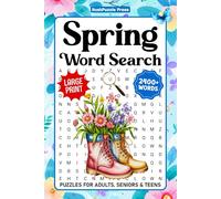 Spring Word Search For Adults Large Print: 2400+ Fun Words, Seasonal Themed Word Find Puzzle Book For Seniors & Teens, Easter Word Searches With Solutions