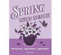 Spring Word Search for Adults: Spring Themed Activity Book with 100 Puzzles & 1500 Words | Easy-to-Read Seasonal Word Search for Relaxation