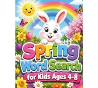 Spring Word Search for Kids Ages 4-8: 100 Easy Large Print Puzzles for Early Readers | Fun Seasonal Vocabulary Learning Activity Book
