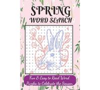 Spring Word Search: Fun & Easy to Read Word Puzzles to Celebrate the Season. |110 Pages | 50+Puzzles | Solution Included...Gift for Vacations, Holidays a