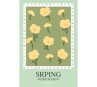 SPRING WORD SEARCH : NEW 2026: A Fun and Relaxing Spring-Themed Puzzle Book for Adults, Teens and Seniors | 500 Easy, Medium & Hard Words | 50 Word Search Puzzles | Solutions Included