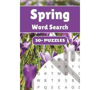 Spring Word Search Puzzle Book: 50+ Word Find Puzzles with Easy-to-Read Print about Flowers, Gardening, Rain Showers and More | 6×9 inches, 110 pages … Gift for Vacations, Holidays and Free Times