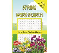 Spring Word Search Puzzle Book: 55 Easy-to-Read Spring Word Search Puzzles with Solutions | Relaxing Seasonal Brain Games for Adults, Teens & Seniors | 110 Pages of Fun Nature-Themed Puzzles