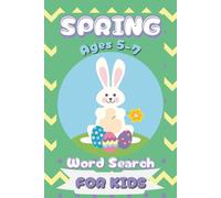 Spring Word Search Puzzle Book For Kids: Large Print Word Find Puzzles for Early Learners Ages 5-7 | 6x9 Inches, 111 Pages | Over 50 Spring-Themed Word Hunts for Screen-Free Fun