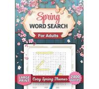 Spring Word Search Puzzle Book: Large Print Word Search for Adults: 100 Spring-Themed Puzzles for Calm, Relaxation and Mindfulness (Seasonal Word Search Collection)
