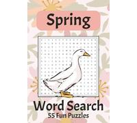 Spring Word Search Puzzles: 55 Easy-to-Read Spring Word Search Puzzles with Flowers, Animals and Nature Words | Fun Seasonal Activity Book | 6x9 | 110 Pages (Kids Puzzle Books)