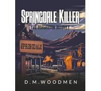 Springdale Killer: The Forgotten History