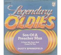 SPRINGFIELD, Dusty - Son of a preacher man / I close my eyes and count to ten (Legendary Oldies) / 6059 312