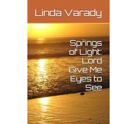 Springs of Light: Lord Give Me Eyes to See