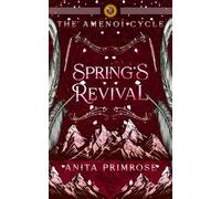 Spring's Revival (The Amenoi Cycle)