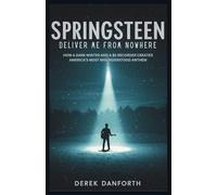 Springsteen: Deliver Me From Nowhere: How a Dark Winter and a $5 Recorder Created America’s Most Misunderstood Anthem: 1 (Fact vs. Film)
