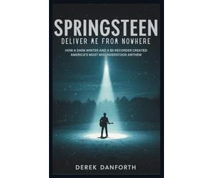 Springsteen: Deliver Me From Nowhere: How a Dark Winter and a $5 Recorder Created America’s Most Misunderstood Anthem: 1 (Fact vs. Film)