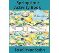 Springtime Activity Book For Adults and Seniors: Spring Is Here Activity Book for Adults and Seniors