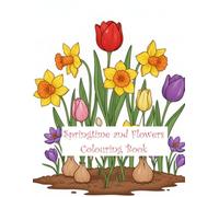 Springtime And Flowers: Colouring Book