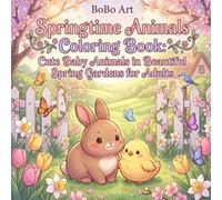Springtime Animals Coloring Book: Cute Baby Animals in Beautiful Spring Gardens for Adults: 30 Adorable Kawaii Spring Scenes with Bunnies, Chicks, Kittens, Deer, and Butterflies for Relaxation