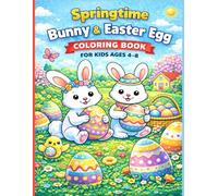 Springtime Bunny & Easter Egg Coloring Book for Kids Ages 4-8: Big Bold Spring Scenes with Cute Bunnies, Chicks & Easter Eggs