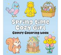 Springtime Cozy Girl Coloring Book for Kids: 50 Cute Spring Scenes for Girls | Ages 4-8 | Flowers, Gardens, Butterflies and More