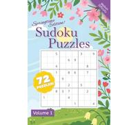 Springtime Edition Sudoku Puzzles: 72 Medium Difficulty Sudoku Puzzles and Solutions | 6 x 9 inches | Gifts for Vacations, Holidays and Free Time!