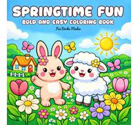Springtime Fun: Bold and Easy Coloring Book. 50 springtime-themed art pages for kids ages 4-8 (Cozy Coloring Series)