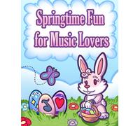 Springtime Fun for Music Lovers: An Easter basket Activity Book