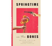 Springtime in the Bones