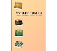 SPRINGTIME JOURNAL: “A Guided Notebook for Fresh Starts and Growth”