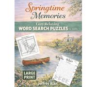 Springtime Memories: Cozy Relaxing Word Search Puzzles for Adults (Seasonal Word Search Collection)