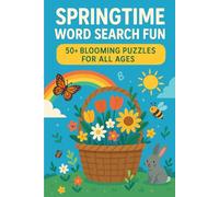 Springtime Word Search Fun: 50+ Blooming Puzzles for All Ages