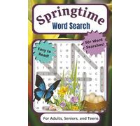 Springtime Word Search Puzzle Book: For Adults, Seniors, and Teens | Easy to Read, 50+ Spring Themed Word Searches With Blossoms, Sunshine, Outdoor ... Vacations, Holidays, Breaks, and Quiet Times