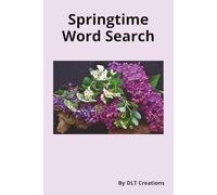 Springtime Word Search: With Spring comes tranquility, beauty, fresh air and a rejuvenated mind!| 6x9 inches, 110 Pages|, 50+ Puzzles with Solutions Included.
