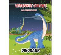 SPRINKLE COLORS: COLORING BOOK | Simple & Cute Kids Coloring Book | Danseur Coloring Book For kids Ages 3-7 | Big dinosaurs, bold lines, and endless ... things dino | 100 Pages, 50 Different Dino