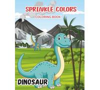 SPRINKLE COLORS: Danseur Coloring Book For kids | Big dinosaurs, bold lines, and endless coloring fun for kids who love all things dino
