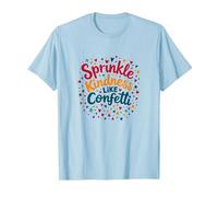 Sprinkle Kindness Like Confetti - Cita inspiradora Camiseta, Hombre, Azul Bebé, XL