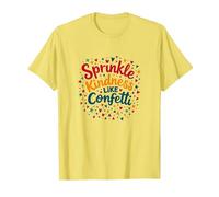 Sprinkle Kindness Like Confetti - Cita inspiradora Camiseta, Hombre, Limón, L
