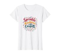 Sprinkle Kindness Like Confetti - Cita inspiradora Camiseta, Mujer, Blanco, XL