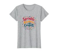 Sprinkle Kindness Like Confetti - Cita inspiradora Camiseta, Mujer, Gris Jaspeado, 3XL