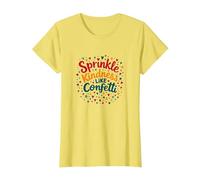 Sprinkle Kindness Like Confetti - Cita inspiradora Camiseta, Mujer, Limón, M